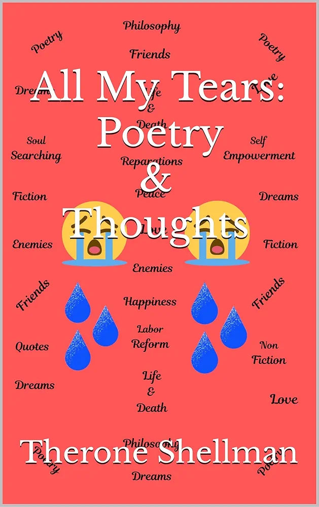 All My Tears: Poetry & Thoughts