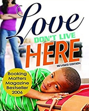 Love Don't Live Here (revised edition)